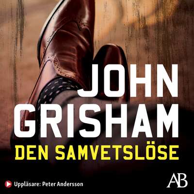 Den samvetslöse - John Grisham.