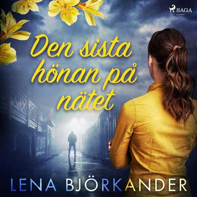 Den sista hönan på nätet - Lena Björkander.