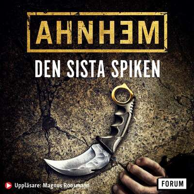 Den sista spiken - Stefan Ahnhem.