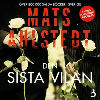 Den sista vilan - Mats Ahlstedt.