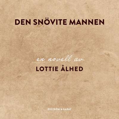 Den snövite mannen - Lottie Ålhed.