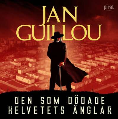 Den som dödade helvetets änglar - Jan Guillou.