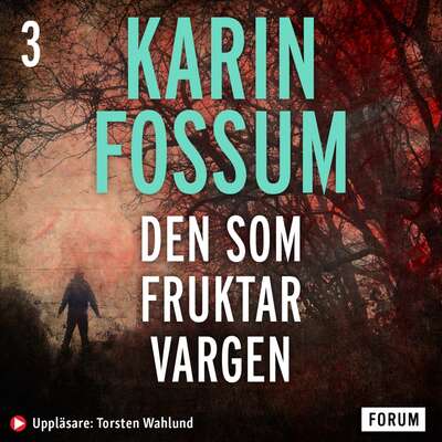 Den som fruktar vargen - Karin Fossum.