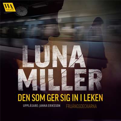 Den som ger sig in i leken - Luna Miller.