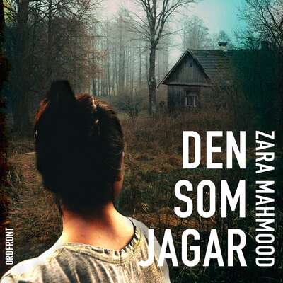 Den som jagar - Zara Mahmood.