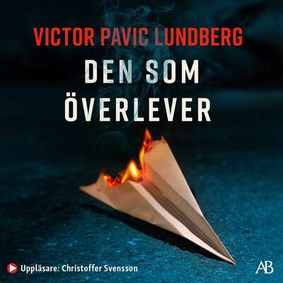 Den som överlever - Victor Pavic Lundberg.