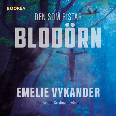 Den som ristar blodörn - Emelie Vykander.