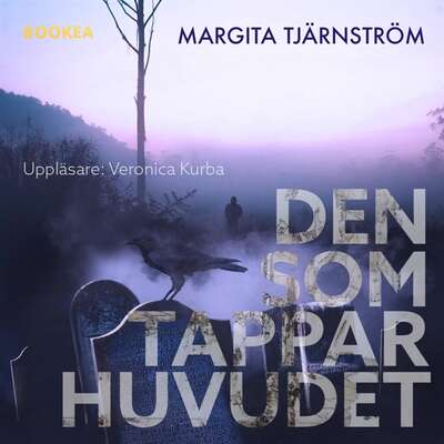 Den som tappar huvudet - Margita Tjärnström.