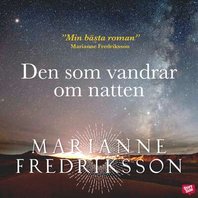 Den som vandrar om natten - Marianne Fredriksson.