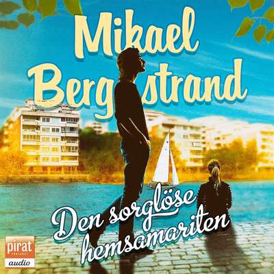 Den sorglöse hemsamariten - Mikael Bergstrand.