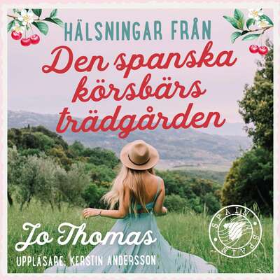 Den spanska körsbärsträdgården - Jo Thomas.