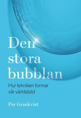 Den stora bubblan - Per Grankvist.