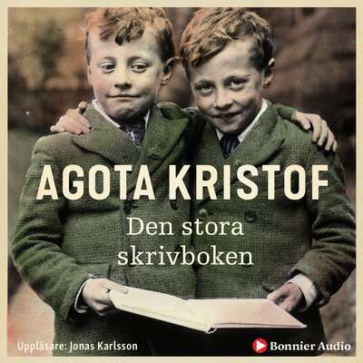 Den stora skrivboken - Agota Kristof.