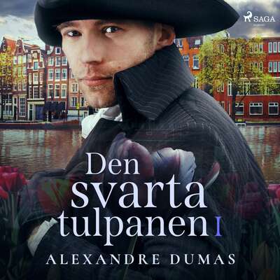 Den svarta tulpanen I - Alexandre Dumas.