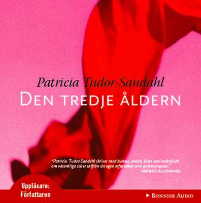 Den tredje åldern - Patricia Tudor-Sandahl.