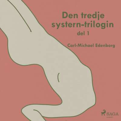 Den tredje systern-trilogin del 1 - Carl-Michael Edenborg.