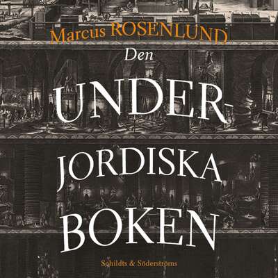 Den underjordiska boken - Marcus Rosenlund.