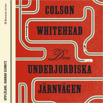 Den underjordiska järnvägen - Colson Whitehead.