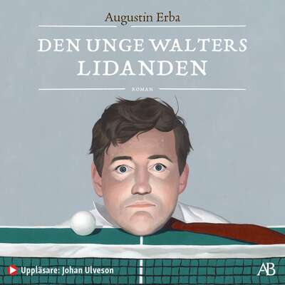 Den unge Walters lidanden - Augustin Erba.