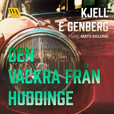 Den vackra från Huddinge - Kjell E. Genberg.