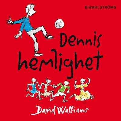 Dennis hemlighet - David Walliams.