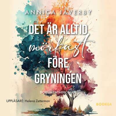 Det är alltid mörkast före gryningen - Annica Jäverby.