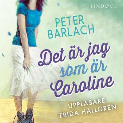 Det är jag som är Caroline - Peter Barlach.