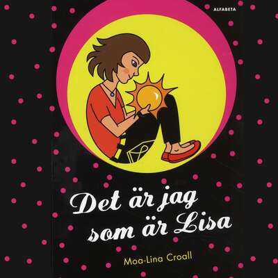 Det är jag som är Lisa - Moa-Lina Croall.