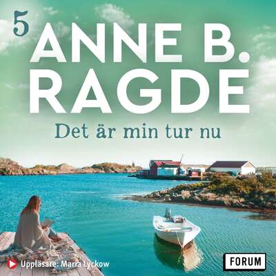 Det är min tur nu - Anne B. Ragde.