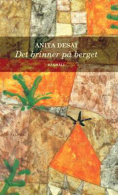 Det brinner på berget - Anita Desai.