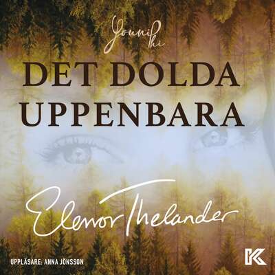 Det dolda uppenbara - Elenor Thelander.