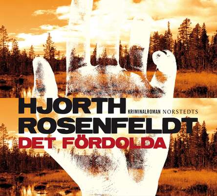 Det fördolda - Michael Hjorth och Hans Rosenfeldt.