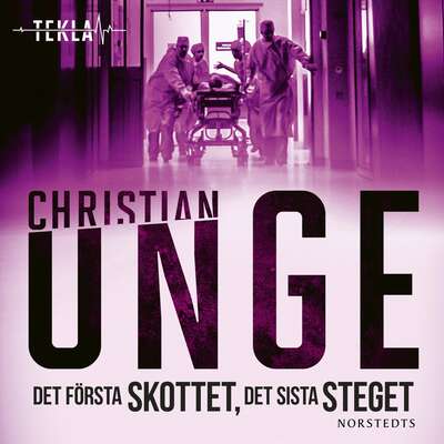 Det första skottet, det sista steget - Christian Unge.