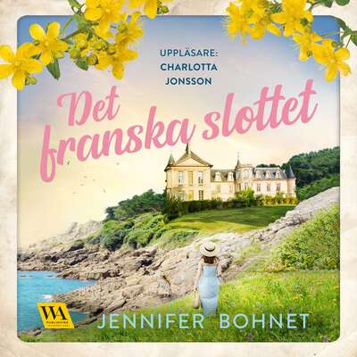 Det franska slottet - Jennifer Bohnet.