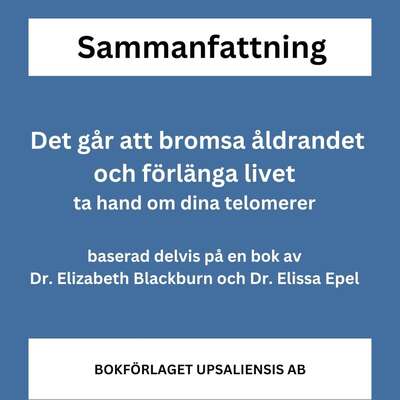 Det går att bromsa åldrandet och förlänga livet. Ta hand om dina telomerer.