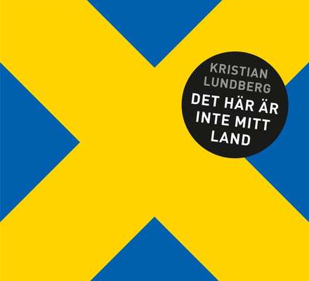 Det här är inte mitt land - Kristian Lundberg.