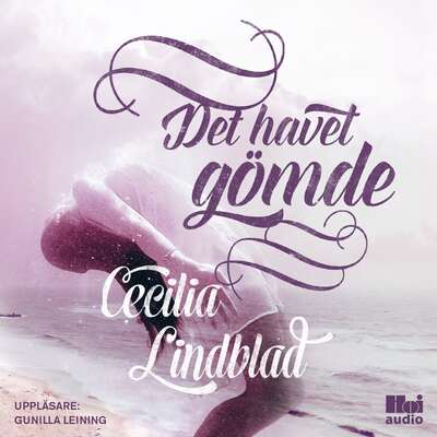 Det havet gömde - Cecilia Lindblad.