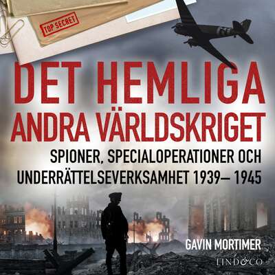 Det hemliga andra världskriget: Spioner, specialoperationer och underrättelseverksamhet 1939– 1945