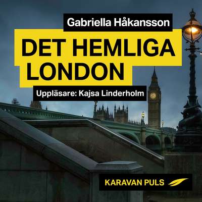 Det hemliga London - Gabriella Håkansson.