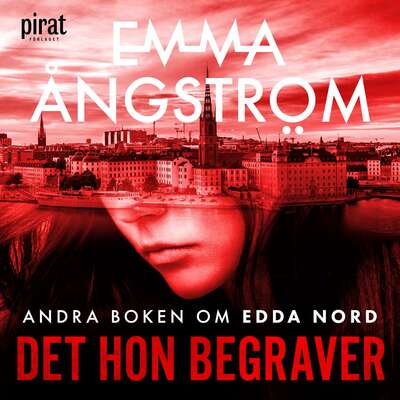 Det hon begraver - Emma Ångström.