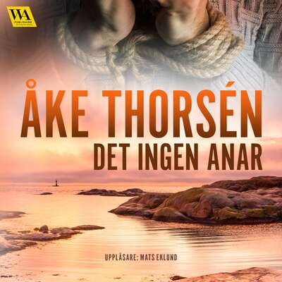 Det ingen anar - Åke Thorsén.