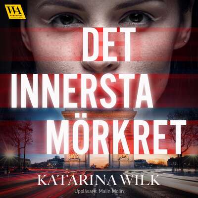 Det innersta mörkret - Katarina Wilk.