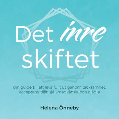 Det inre skiftet - Helena Önneby.