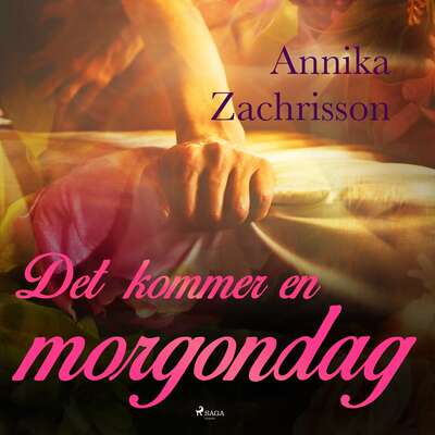 Det kommer en morgondag - Annika Zachrisson.