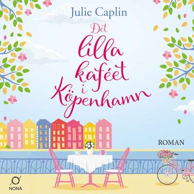 Det lilla kaféet i Köpenhamn - Julie Caplin.