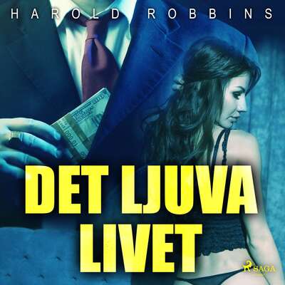 Det ljuva livet - Harold Robbins.