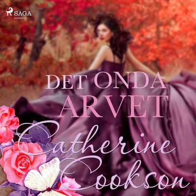 Det onda arvet - Catherine Cookson.