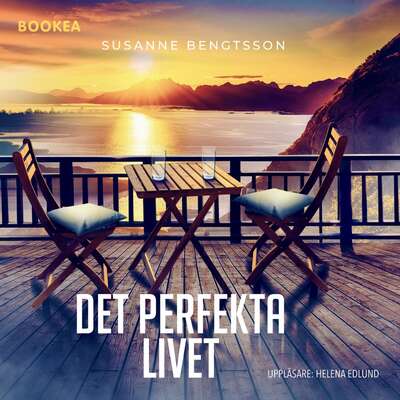 Det perfekta livet - Eva Susanne Bengtsson.