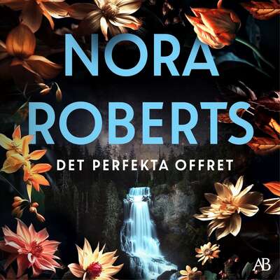 Det perfekta offret - Nora Roberts.