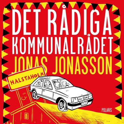 Det rådiga kommunalrådet - Jonas Jonasson.